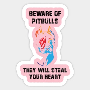 Beware Of Pitbulls They Will Steal Your Heart Sticker